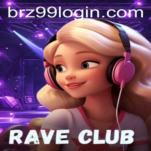 Exploring the Thrills of RaveClub and the Dynamics of brz99 PH Login
